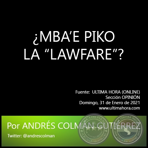 MBAE PIKO LA LAWFARE? - Por ANDRS COLMN GUTIRREZ - Domingo, 31 de Enero de 2021